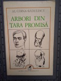 AL. CERNA-RADULESCU-ARBORI DIN TARA PROMISA (DEDICATIA SI AUTOGRAFUL AUTORULUI)