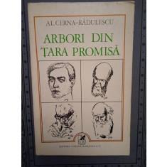 AL. CERNA-RADULESCU-ARBORI DIN TARA PROMISA (DEDICATIA SI AUTOGRAFUL AUTORULUI)