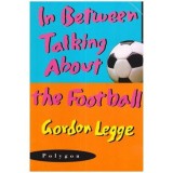 Gordon Legge - In between talking about the football - 111255