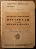Dictionar German-Roman Vechi - Em. Grigorovitza, W. Ghul, Editura Alcalay, Bucuresti - 452 Pagini