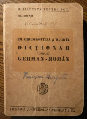 Em. Grigorovitza, W. Ghul - Dictionar complet German - Roman foto