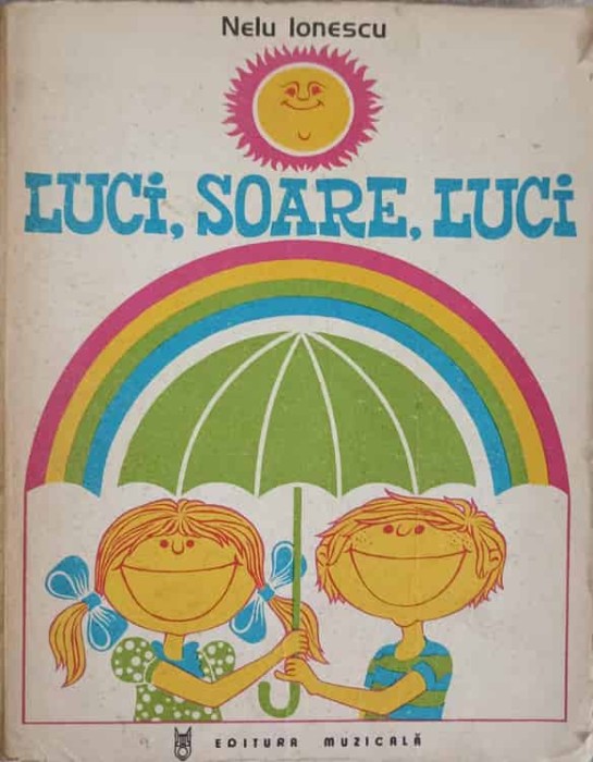 LUCI, SOARE, LUCI, DIN FOLCLORUL COPIILOR (CU NOTE MUZICALE)-NELU IONESCU-267360