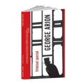 Trimisul special - George Arion, Crime Scene Press, 2018, Beletristica Politista, 392 pagini