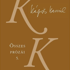 Kárpáti Kamil Összes prózái 5-6. kötet; Az Isten háta fekete c.regénytetralógia - Kárpáti Kamil