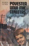 Povestea unui mic cercetas - Marin Lungu - Editura Ion Creanga, 1980, carte pentru copii, 175 pagini