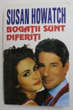 BOGATII SUNT DIFERITI de SUSAN HOWATCH , 2006