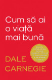 Cum sa ai o viata mai buna | Dale Carnegie, Litera