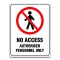 NO ACCESS AUTHORISED PERSONNEL ONLY SIGN