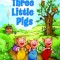 Three Little Pigs: Favorite Fairy Tales