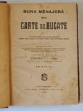 BUNA MENAJERA SAU CARTE DE BUCATE , EDITIA A VI - A de ECATERINA S. COMSA , 1929 *STARE DE CONSERVARE CONFORM FOTO