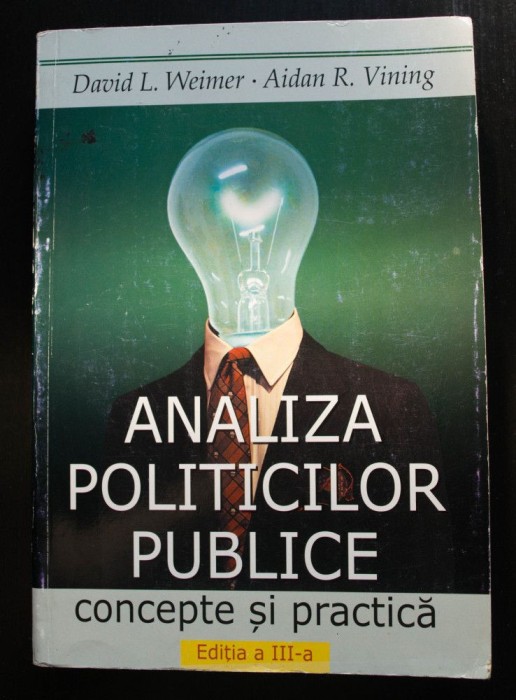 David L. Weimer; Aidan R. Vining - Analiza politicilor publice: concepte...