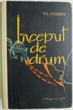 Inceput de drum. Memorii de razboi &ndash; V. I. Ciuikov. Carte beletristica