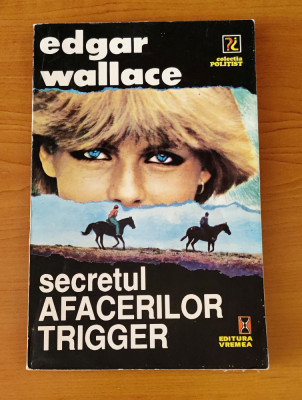 Edgar Wallace - Secretul afacerilor Trigger foto