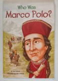 WHO WAS MARCO POLO ? , illustrated by JOHN O &#039; BRIEN , text by JOAN HOLUB , 2007