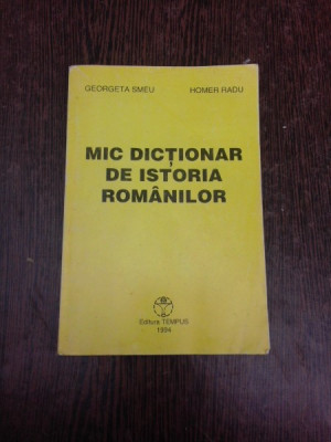 Mic dictionar de istoria romanilor - Georgeta Smeu foto