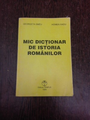 Mic dictionar de istoria romanilor - Georgeta Smeu foto