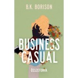Business Casual - &Ouml;sszefonva - B.K. Borison