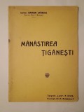 Ierom. Damian Stănoiu - M&acirc;năstirea Țigănești (1926) (32 pagini)
