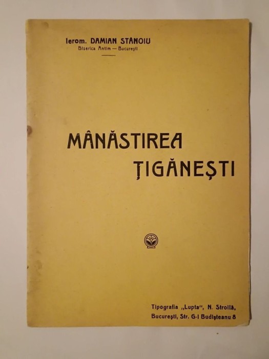 Ierom. Damian Stănoiu - M&acirc;năstirea Țigănești (1926) (32 pagini)