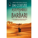 Asteptandu-I Pe Barbari, J.M. Coetzee - Editura Humanitas Fiction