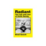 Radiant: The Life and Line of Keith Haring