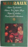 Ispita Occidentului. Saturn. Eseu despre Goya. Capul de obsidian. Omul precar si literatura &ndash; Andre Malraux