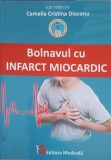 Bolnavul de Infarct Miocardic - Camelia Cristina Diaconu, Editura Medicala, 2018, Medicina, 145 pagini