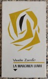 La marginea lumii - Vasile Zamfir// dedicatie si semnatura autor