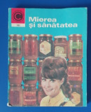 Myh 421A - N MIHAILESCU - MIEREA SI SANATATEA - ED 1977