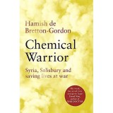 Cumpara ieftin Chemical Warrior: Carte Stiinte In Limba Engleza - Expert Arme Chimice, Frontul Razboiului Modern, Salvarea Vietilor, Sindromul Mortii Subite