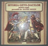 Istoria Geto-Dacilor pentru Copii - Daniel Roxin, Editura Geto-Dacii, 2014 - Carte Istorie