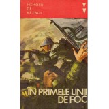 Colectiv - In primele linii de foc. Amintiri ale unor participanti la razboiul antihitlerist - 135489