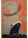 Gh. I. Balaban - Conducerea navei (Editia: 1963)