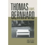 Thomas Bernhard: 3 Days