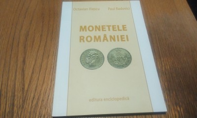 MONETELE ROMANIEI 1867-1969 - Octavian Iliescu - 2004, 81 p. cu planse anexate foto
