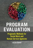Program Evaluation Pragmatic Methods for Social Work and Human Service Agencies