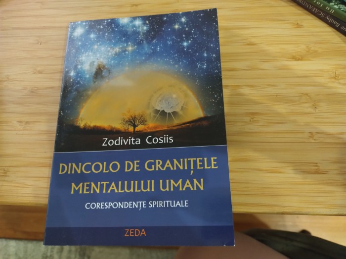 Dincolo de granițele mentalului uman. Corespondențe spirituale. Zodivita Cosiis