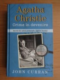 John Curran - Crime &icirc;n devenire. Secrete din arhiva personală a Agathei Christie, Univers