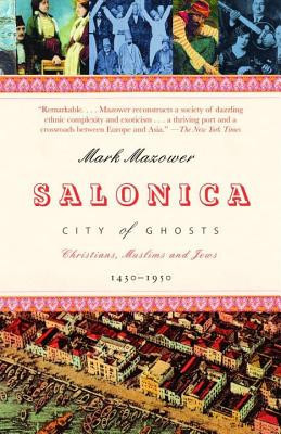 Salonica, City of Ghosts: Christians, Muslims and Jews 1430-1950 foto