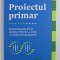 PROIECTUL PRIMAR: REPROGRAMEAZA-TI GENELE PENTRU A AVEA O SANATATE EXCELENTA de MARK SISSON , 2017