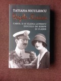 REGELE SI DUDUIA, CAROL II SI ELENA LUPESCU DINCOLO DE BARFE SI CLISEE - TATIANA NICULESCU, Humanitas