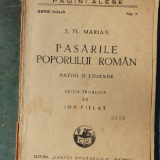 Pasarile poporului roman. Datini si legende – S. Fl. Marian, 1938, 48 pag