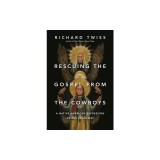 Rescuing the Gospel from the Cowboys: A Native American Expression of the Jesus Way
