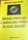 TREZIREA SPIRITUALA SI VINDECAREA TOTALA IN NOUA ENERGIE