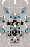 The Investigation | Philippe Claudel, Quercus Publishing Plc