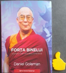 Forta binelui Viziunea lui Dala Lama pentru lumea de azi Daniel Goleman foto