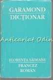 Cumpara ieftin Mic Dictionar Francez-Roman - Florenta Sadeanu, Garamond, Bucuresti, 600 pagini
