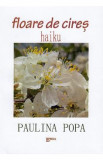 Floare de cires - Paulina Popa, 2021