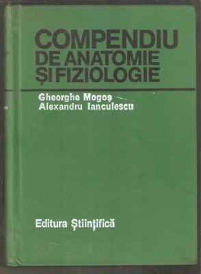 Compendiu de anatomie si fiziologie-Gheorghe Mogos foto