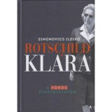 Rotschild Kl&aacute;ra - A v&ouml;r&ouml;s divatdikt&aacute;tor - Simonovics Ildik&oacute;